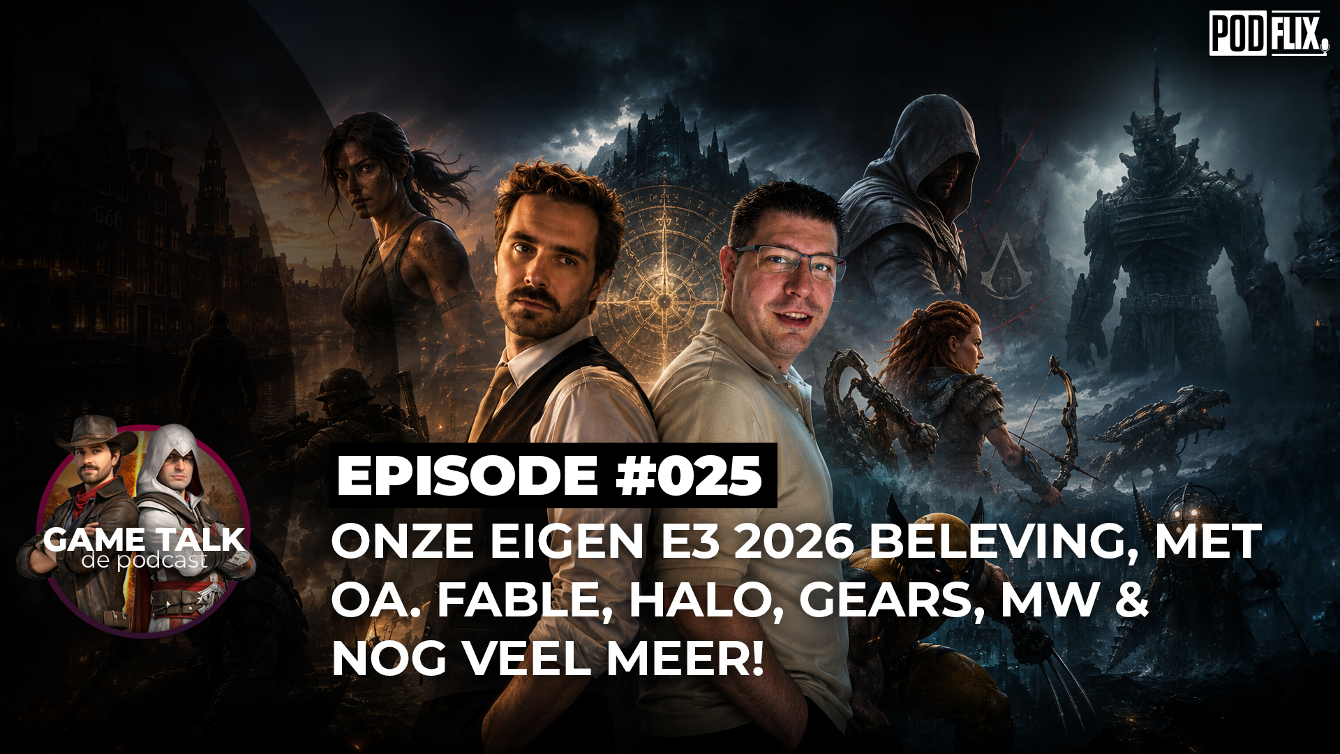 #025:  Onze E3 2026 Leeft Nog! Fable, Tomb Raider, Halo, Wolverine & Meer - Game Talk de Podcast